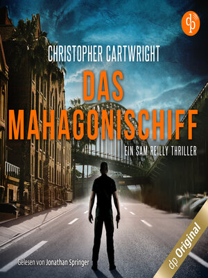 cover image of Das Mahagonischiff--Ein Sam Reilly Thriller, Band 2 (Ungekürzt)